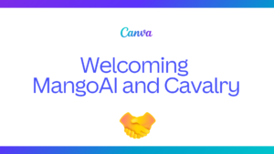 Canva Expands Video Suite With Strategic Acquisitions of Cavalry and MangoAI